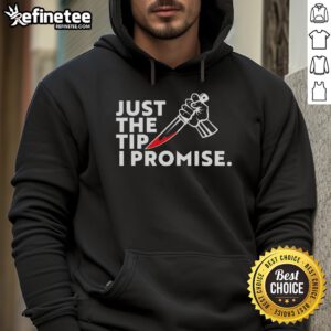 Alternative view of Funny Just The Tip I Promise Serial Killer Costume T-Shirt