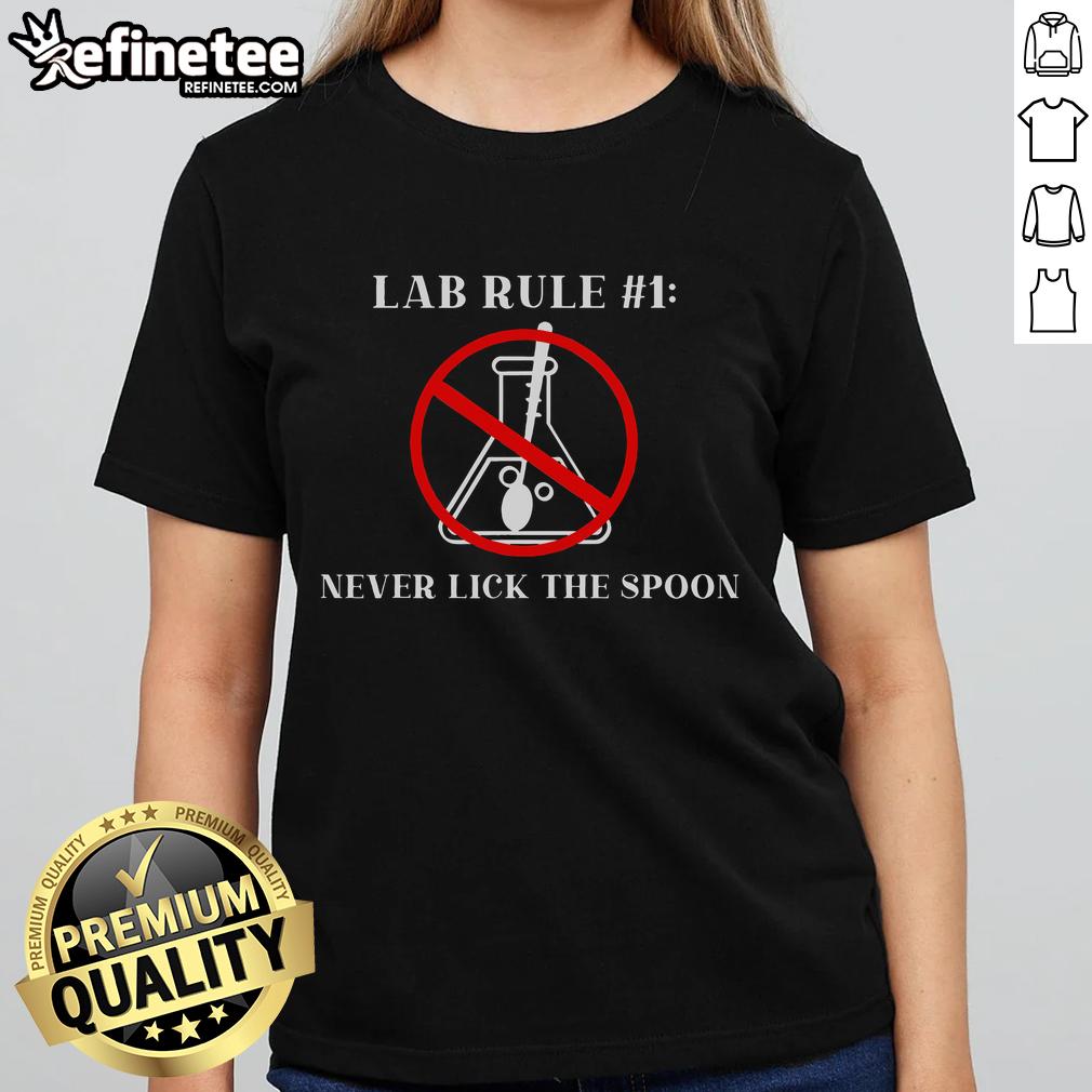 Funny lab rule graphic on a ladies tee: 'Never Lick The Spoon' - perfect for science and chemistry lovers.