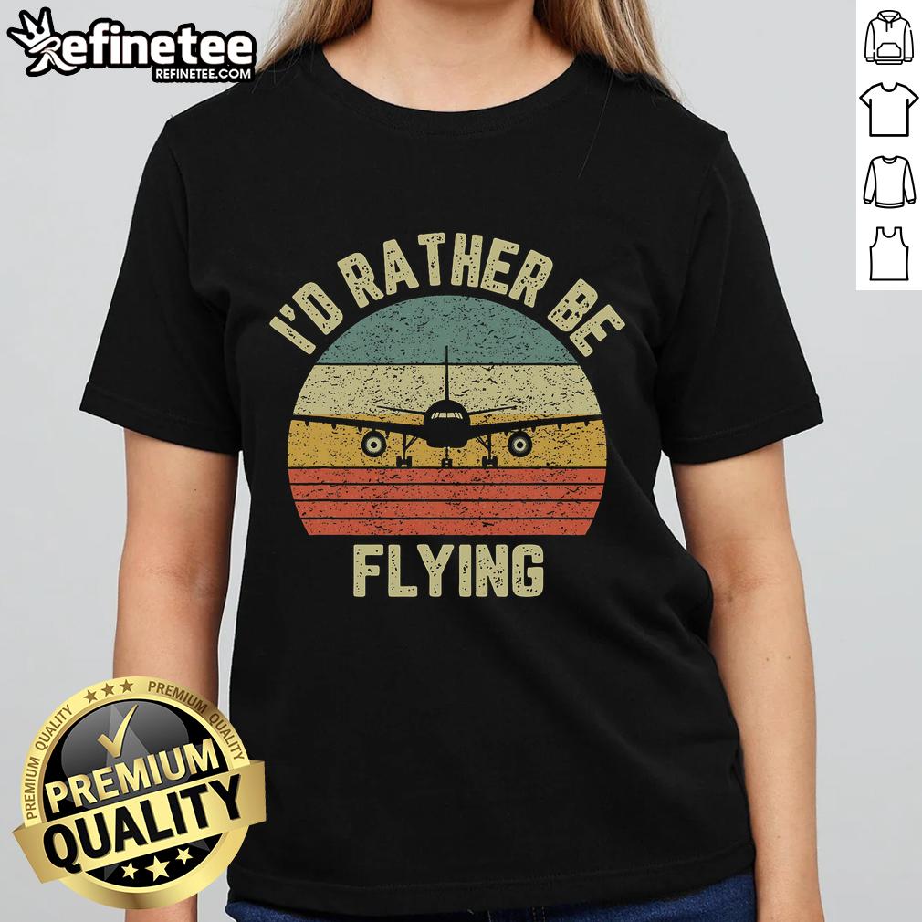 Funny pilot tee for women: 'I'd rather be flying' design featuring a playful airplane graphic.