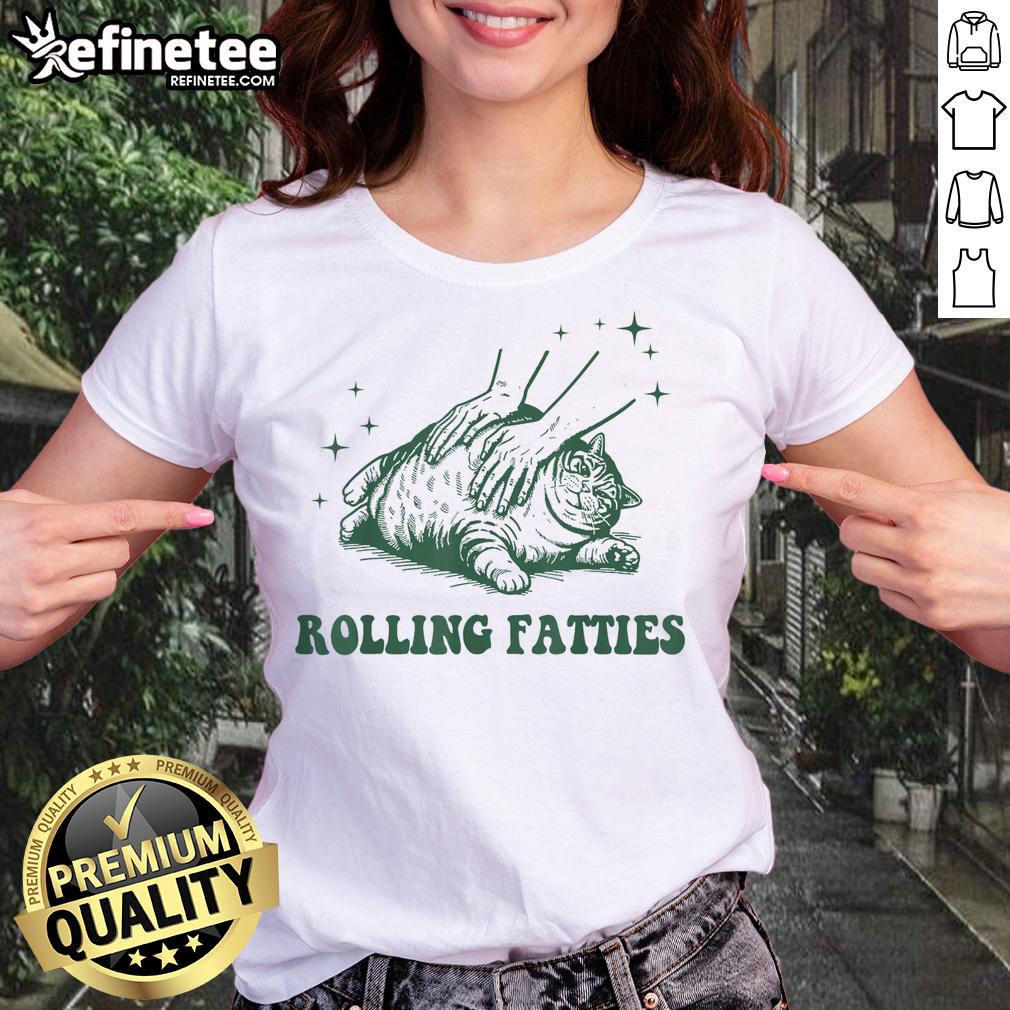 Funny rolling fatties cat graphic on a cute tee for cat lover ladies, perfect for casual wear and feline enthusiasts.