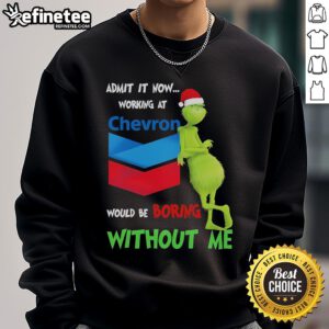 Alt Text: Funny Santa Grinch sweatshirt with the text about Chevron, adding humor to Christmas fashion. Perfect for holiday fun!