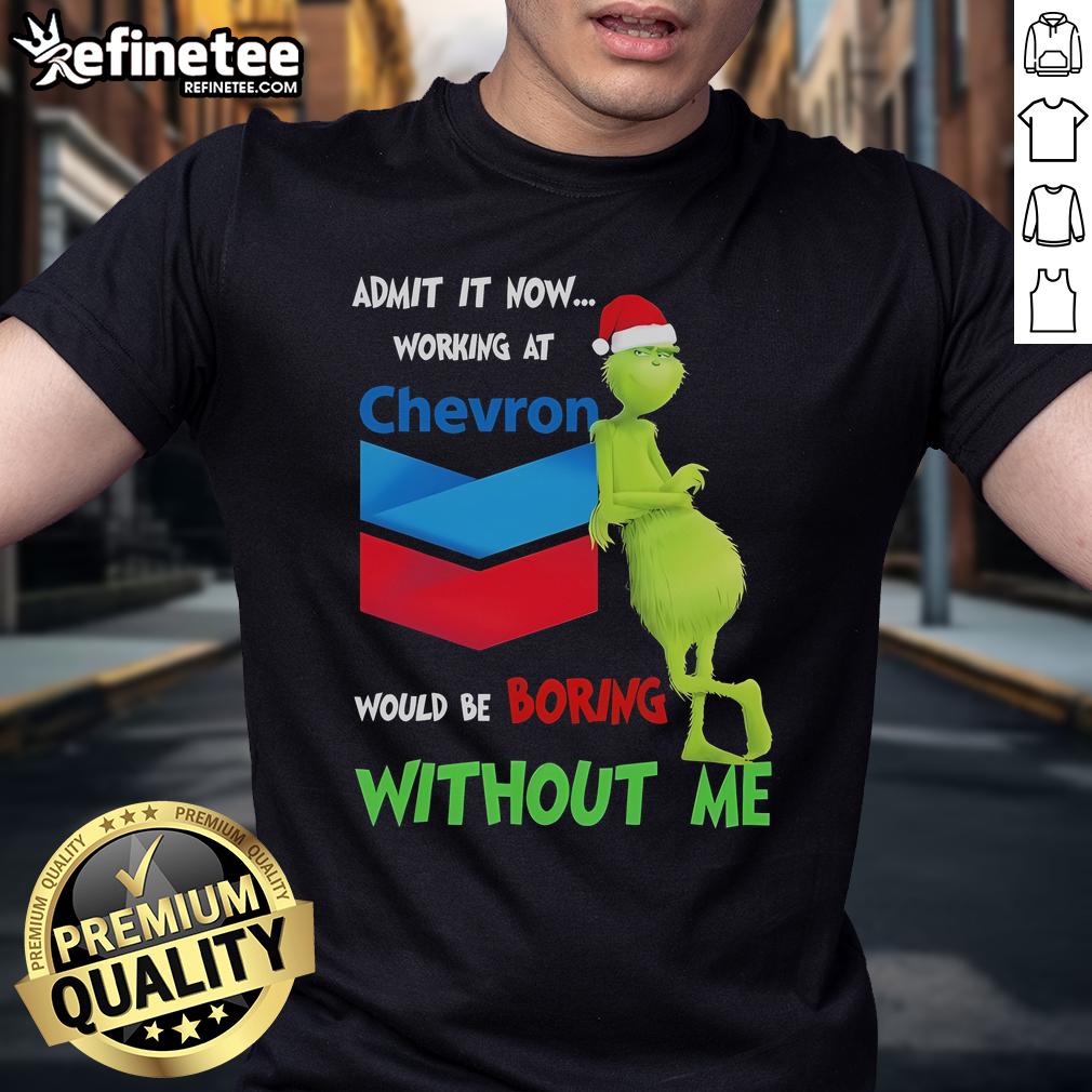 Funny Santa Grinch Christmas T-shirt featuring the phrase about working at Chevron, perfect for holiday humor and gifts.