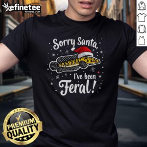 Good Northern Snakehead Sorry Santa I've Been Feral Xmas T-Shirt featuring a playful design for holiday enthusiasts.