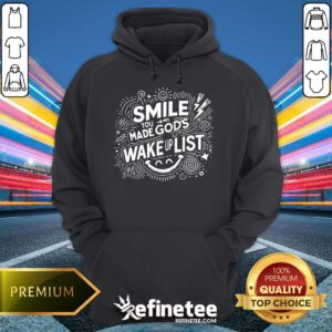Hot Best Smile You Made Gods Wake Up List Christian Jesus Hoodie