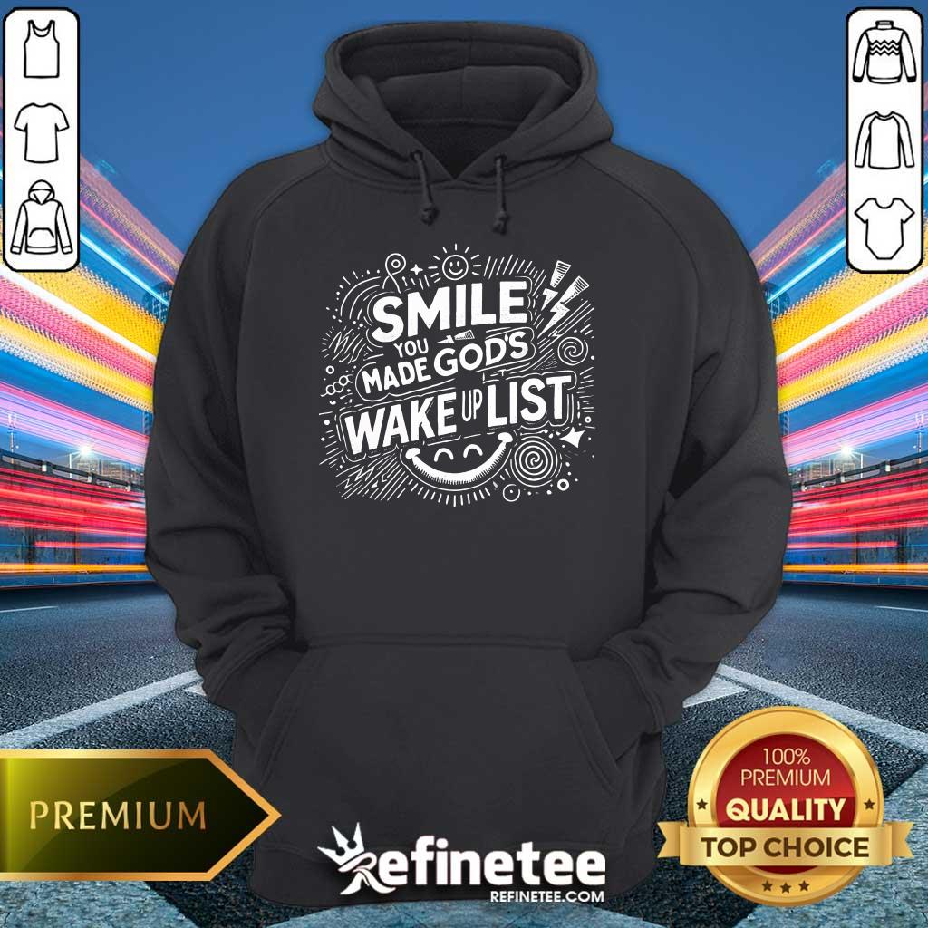 Hot Best Smile You Made Gods Wake Up List Christian Jesus Hoodie