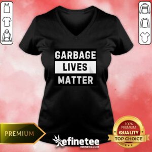 Hot Garbage Lives Matter Election V-neck