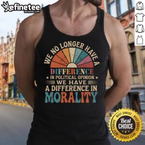 Vintage tank top featuring the quote about morality vs. political opinion, perfect for expressing unique viewpoints.