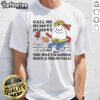 Alt Text: Funny 'Nice Call Me Humpty Dumpty The Way I'm Gonna Have A Great Fall' T-Shirt design for fall fashion enthusiasts.