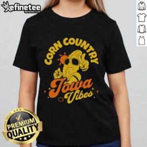 Nice Corn Country Iowa vibes since 1846 on a stylish ladies tee featuring vibrant cornfield design.
