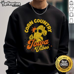 Cozy Iowa sweatshirt featuring 'Nice Corn Country' design, celebrating Iowa's farming heritage since 1846.