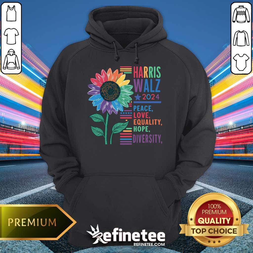 Nice Harris Walz 2024 Peace Love Equality Hope Hoodie