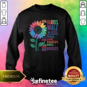 Nice Harris Walz 2024 Peace Love Equality Hope Sweater
