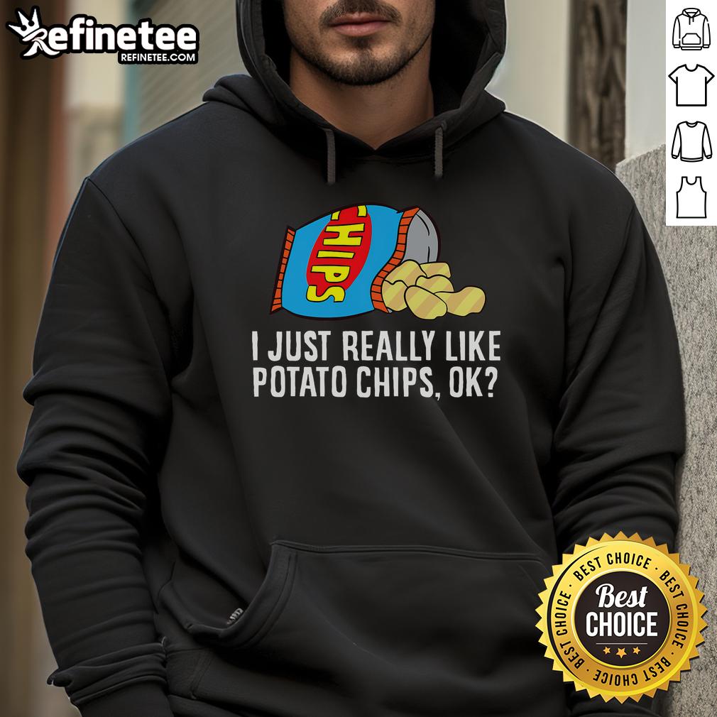 Cozy hoodie with 'I Just Really Like Potato Chips' design, perfect for potato chip lovers and casual wear enthusiasts.