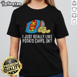 Womens tee featuring 'I Just Really Like Potato Chips' design, perfect for snack lovers and potato chip enthusiasts.