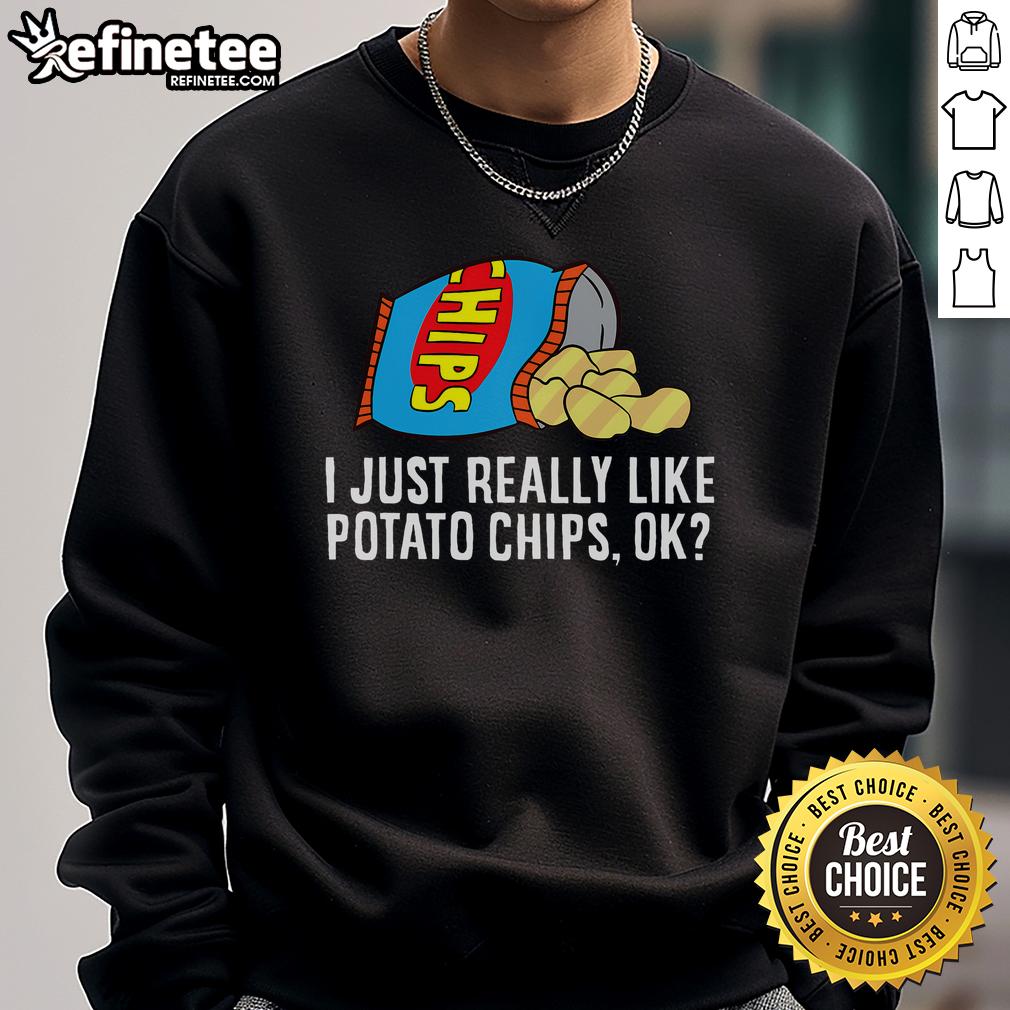 Cozy sweatshirt featuring 'I Just Really Like Potato Chips' design, perfect for potato chip lovers and casual wear.