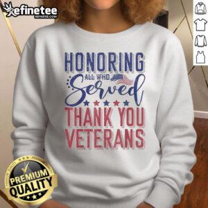 Thank You Veterans Day sweatshirt featuring American flag design, honoring all who served in the military.
