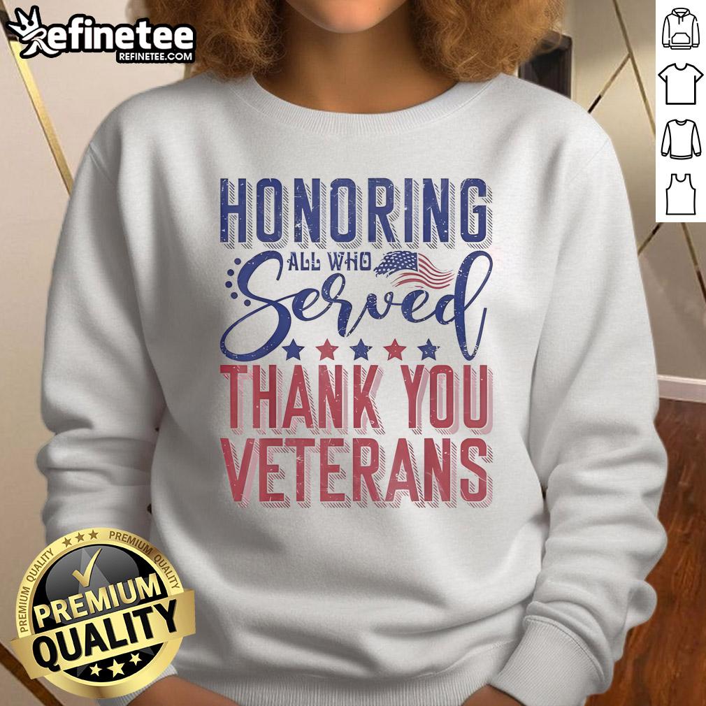 Thank You Veterans Day sweatshirt featuring American flag design, honoring all who served in the military.