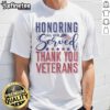 Alt Text: Official Honoring All Who Served Thank You Veterans Day T-Shirt featuring the American flag design.