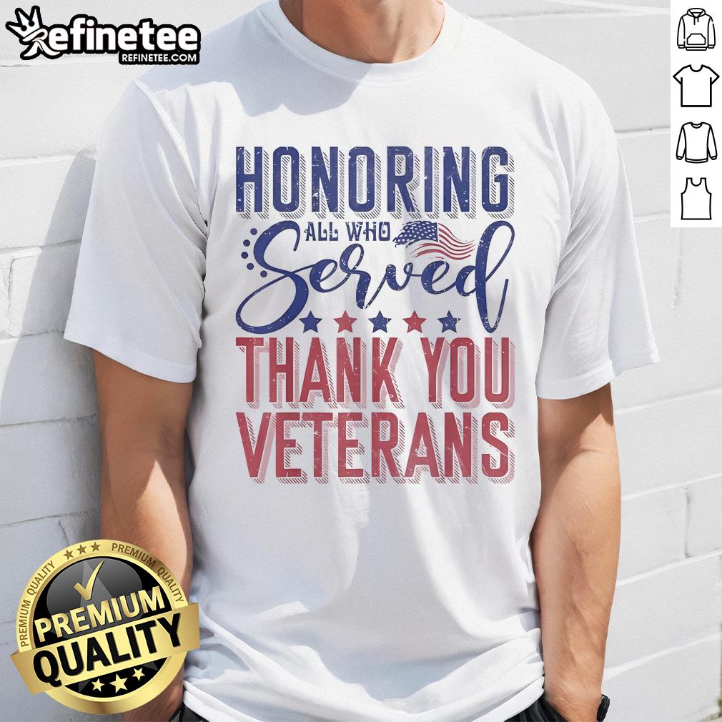Alt Text: Official Honoring All Who Served Thank You Veterans Day T-Shirt featuring the American flag design.