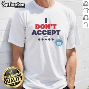 Official 'I Dont Accept Support' Kamala Harris brand CampTAL Chicago T-shirt showcasing bold design and vibrant colors.