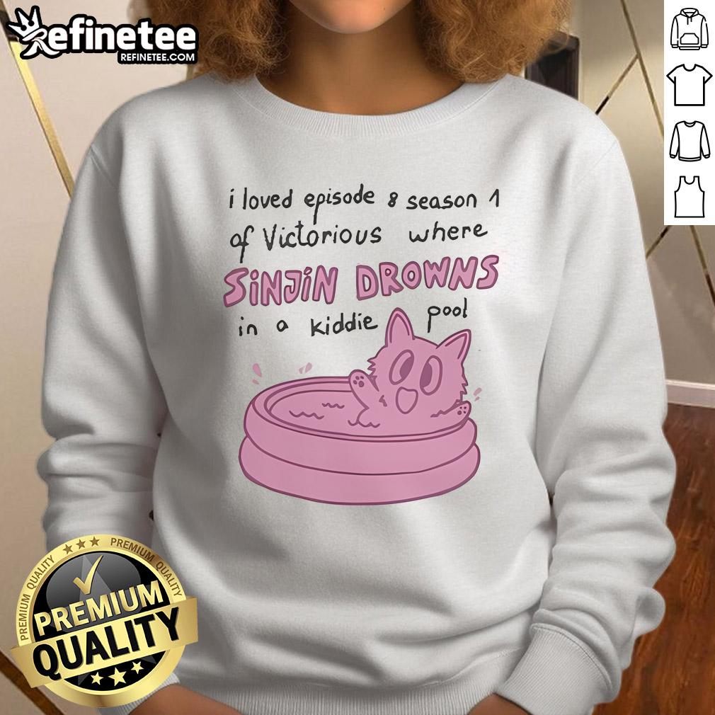 Alt Text: Official I Love Episode 8 Season 1 of Victorious sweatshirt featuring Sinjin in a kiddie pool scene.
