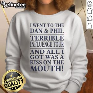 Alt Text: 'Official sweatshirt from the Dan and Phil Terrible Influence Tour featuring a humorous kiss on the mouth design.'