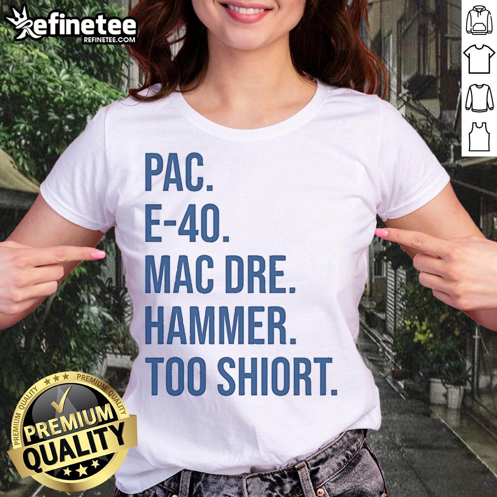 Official Pac E-40 Mac Dre Hammer Too Short ladies tee featuring vibrant graphics and stylish design for fans.