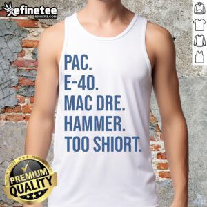 Official Pac E-40 Mac Dre Hammer Too Short tank top featuring vibrant graphics and iconic hip-hop style.
