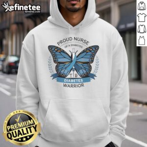 Alt Text: Official Proud Nurse of a Diabetes Warrior Hoodie showcasing support for diabetes awareness and healthcare professionals.