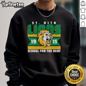 Official St. Rita School for the Deaf Lions 19-15 sweatshirt featuring school colors and logo, perfect for supporters.