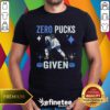 Official Zero Pucks Given Hockey Player Son Defense Outfit T-Shirt