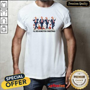 Original Trump I'll Be Home For Christmas T-Shirt