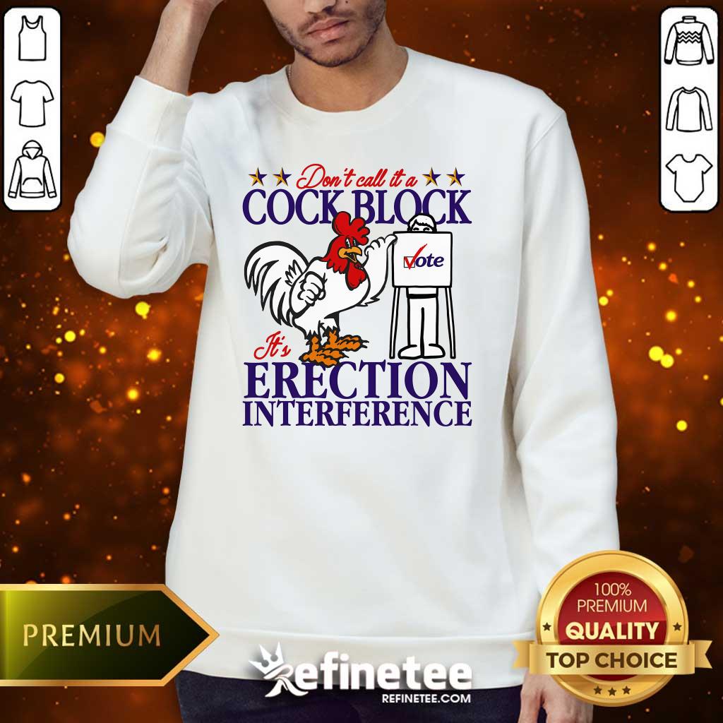 Premium Don't Call It A Cock Block It's Erection Interference Sweater