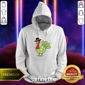 Top Thanksgiving Turkey Pickleball Pickle Ball Hoodie