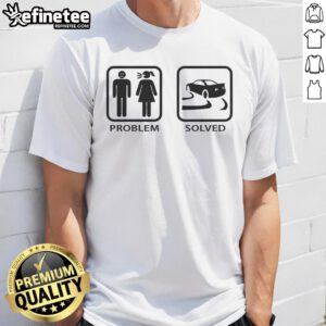 Funny Drifting Problem Solved T-Shirt featuring humorous car graphics and witty text, perfect for drift enthusiasts.