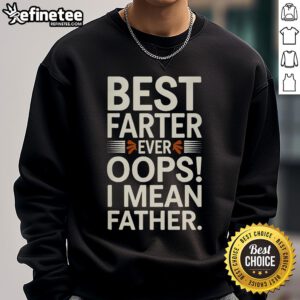 Funny Father's Day retro sweatshirt featuring 'Best Farter Ever' design, perfect gift for dads with a sense of humor.