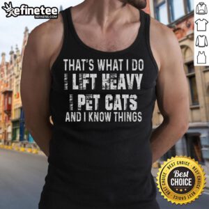 Funny I Lift Heavy Pet Cats And Know Things tank top with a playful cat graphic, perfect for cat lovers and fitness fans.