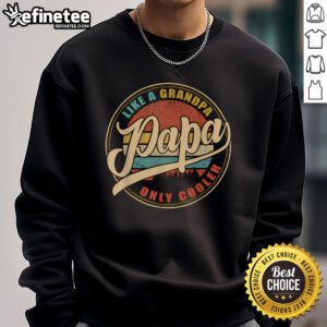 Vintage sweatshirt featuring 'Funny Papa: Like a Grandpa, Only Cooler' definition, perfect for cool dads and grandpas.