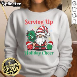 Alt Text: Funny Serving Up Holiday Cheer Pickleball Christmas Sweatshirt featuring festive design and playful pickleball graphics.