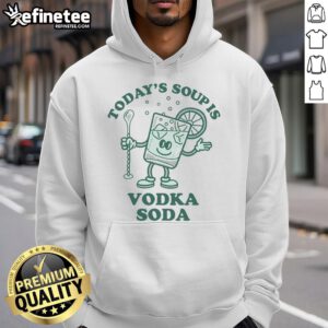 Funny 'Today's Soup is Vodka' hoodie design featuring playful text on a cozy sweatshirt, perfect for humor lovers.