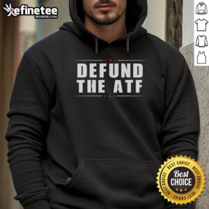 Good Defund The ATF 2nd Amendment Pro Gun Hoodie displayed on a mannequin, emphasizing pro-gun rights message.