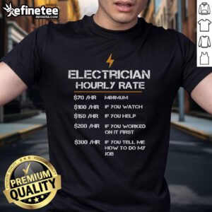 Good Electrician Hourly Rate T-Shirt featuring a bold graphic design, perfect for electricians and electrical professionals.