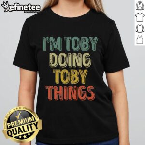 Vintage ladies tee featuring 'Good Im Toby Doing Toby Things' personalized design for unique style and comfort.