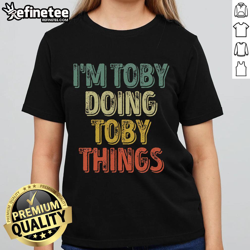 Vintage ladies tee featuring 'Good Im Toby Doing Toby Things' personalized design for unique style and comfort.