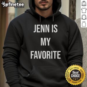 Comfortable Good Jenn Is My Favorite Hoodie in soft fabric, perfect for casual wear and cozy outings.