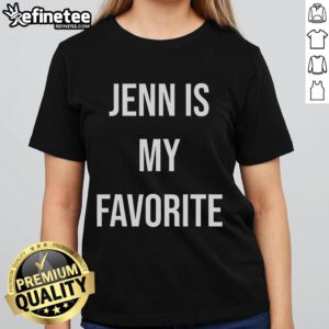 Good Jenn Is My Favorite Ladies Tee featuring a stylish design, perfect for casual wear and showcasing personal style.