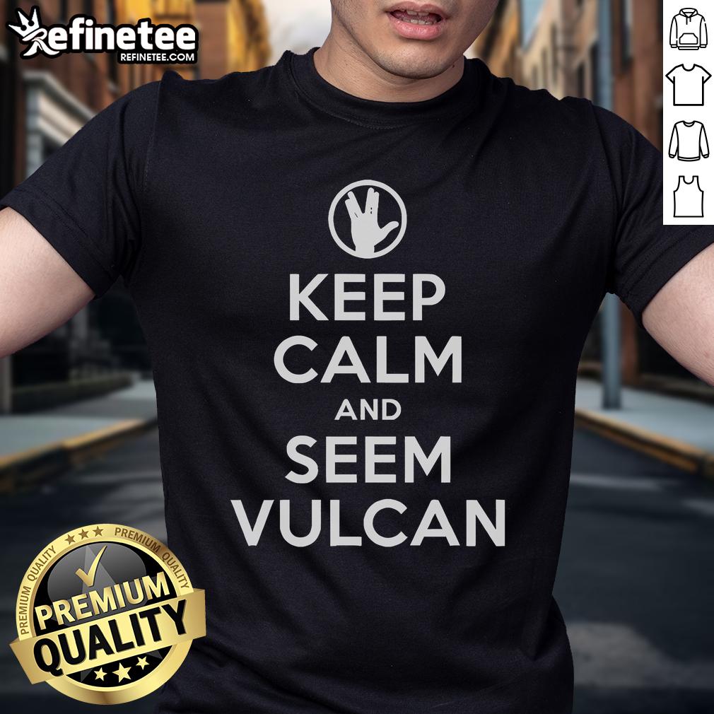 Good Keep Calm And Seem Vulcan T-Shirt featuring a humorous design inspired by Vulcan culture from Star Trek.