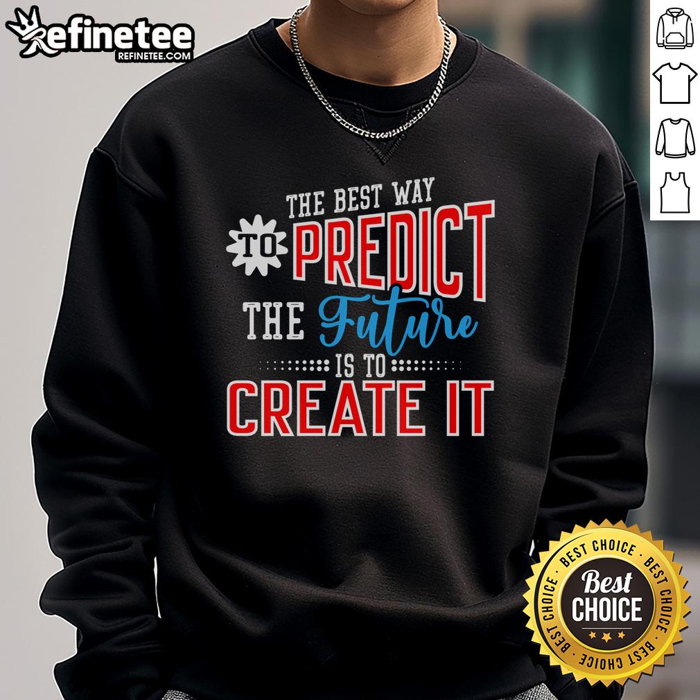 Inspirational sweatshirt with motivational quote 'Create Your Future' promoting positivity and self-improvement.