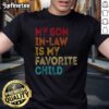 Good My Son In Law Is My Favorite Vintage T-Shirt featuring a stylish retro design perfect for family gatherings.
