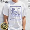 Good To The Stars Bringing You The Future T-Shirt featuring a cosmic design and inspirational text for space enthusiasts.